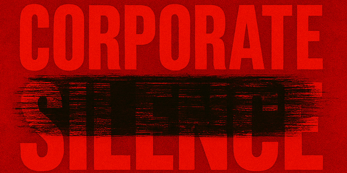 Corporate Silence: The Dangerous Politics of Convenience